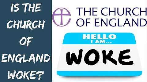 Is The Church of England Woke?