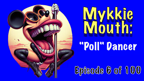 Mykkie Mouth: Math Manipulator - Episode 6 of 100