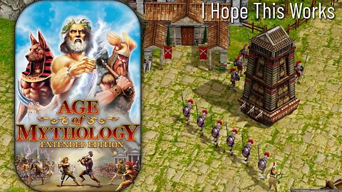 Age of Mythology | I Hope This Works