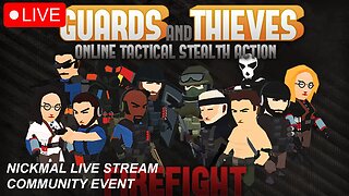 Of Guards and Thieves | Community Live Stream | Another Fun Night!