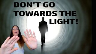 IMPORTANT: DON'T GO TOWARDS THE LIGHT! (Biggest Reincarnation Trap Ever!)