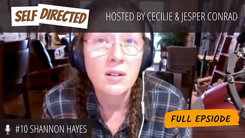 E10 - Redefining Rich with Shannon Hayes: Living Sustainably and Unschooling for a Fulfilling Life