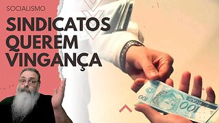 SINDICATOS começam a COBRAR o NOVO IMPOSTO: 3x o antigo, prazo CURTO e COM TAXA para FAZER OPOSIÇÃO