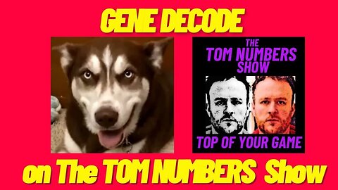 GENE DECODE on The TOM NUMBERS Show…