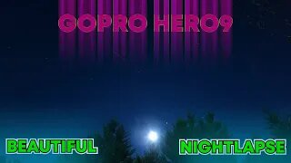 GoPro Hero 9 Nightlapse