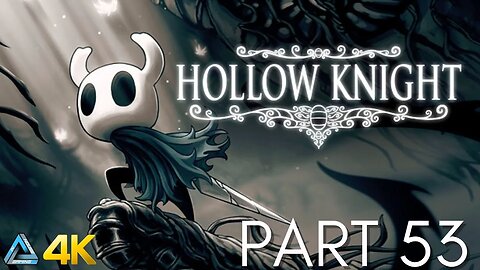Let's Play! Hollow Knight Voidheart Edition in 4K Part 53 (PS5)