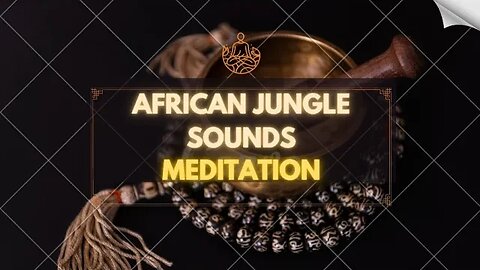1 Hour Ambient African Jungle Music For Relaxing Meditation Deep Sleep