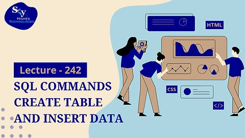 242. SQL Commands CREATE Table and INSERT Data | Skyhighes | Web Development