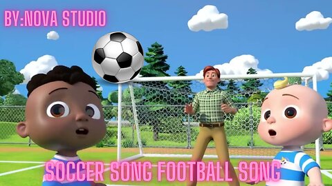 Soccer Song Football Song | A Nova Studio Nursery Rhymes & Kids Songs