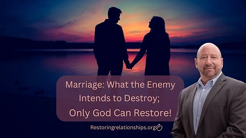 What The Enemy Intends to Destroy; Only God Can Restore!