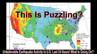 Unbelievable Earthquake Activity In U.S. Last 24 Hours! What Is Going On?