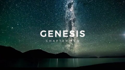 GENESIS CHAPTER TEN(10)