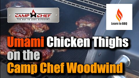Umami Barbecue Chicken Thighs on the Camp Chef Woodwind WIFI