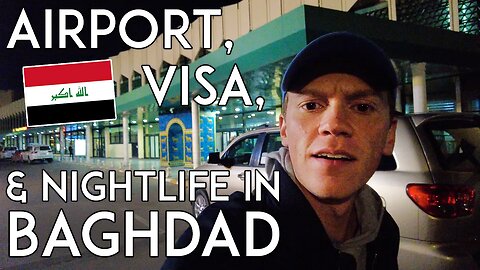 What It's Like Arriving in BAGHDAD, IRAQ (Airport, Visa, & Baghdad at Night)