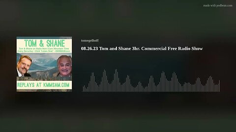 08.26.23 Tom and Shane 3hr. Commercial Free Radio Show