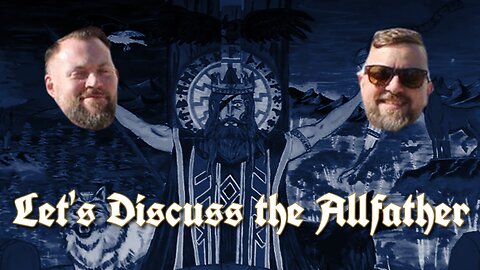 VNS Clips: Let's Discuss the Allfather (from Ep. 15)