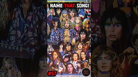 NAME THAT SONG!🎤🎶🎸🥁 NO. 57