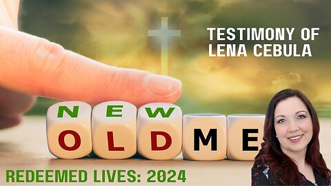 Redeemed Lives: Testimony Of Transformation - Lena Cebula