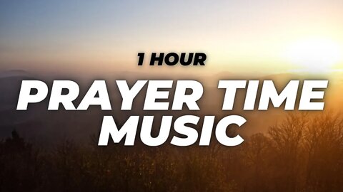 1 HOUR PRAYER TIME MUSIC HD