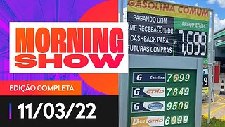 AUMENTO DOS COMBUSTÍVEIS - MORNING SHOW - 11/03/22