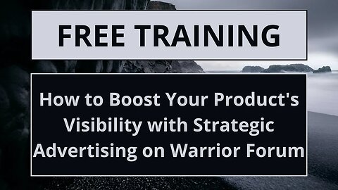 How to Boost Your Product's Visibility with Strategic Advertising on Warrior Forum