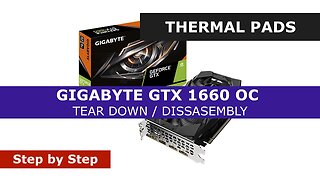 GPU THERMAL PADS - THERMAL PASTE REPLACE | GIGABYTE GTX 1660 OC | TEAR DOWN | DISSASEMBLY