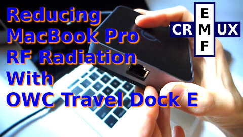 MacBook Pro RF Radiation Reduction with OWC Travel Dock E EMFCrux 0022