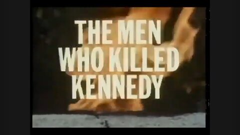 The Men Who Killed Kennedy Documentary (Full Series), 1988