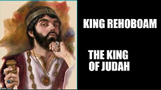 Rehoboam King of Judah: God's Sovereignty in Rehoboam's Reign (2 Chronicles 9-12)