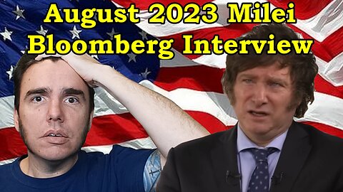 August 2023 Javier Milei Bloomberg Interview Reaction! #VLLC #MAGA