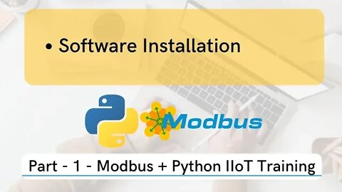 Software Installation | Part - 1 | Modbus + Python IIoT Training |