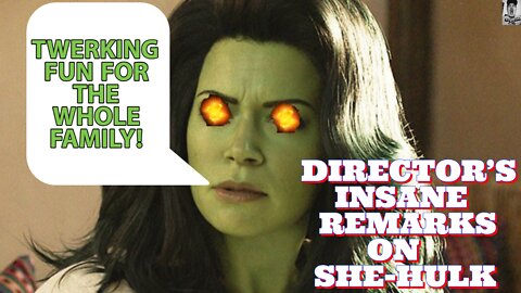 She-Hulk Director Is INSANE - Says Bring The Kids And Watch Sex Positive Show