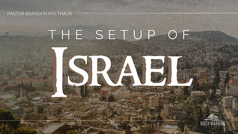 New Zealand Conference - The Setup of Israel