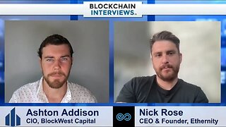 Nick Rose, CEO & Founder of Ethernity Chain, NFT Marketplace + More | Blockchain Interviews