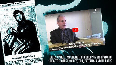Biden Cancer Moonshot: Dir Greg Simon, historic ties to biotechnology, FDA, patents, and Hillary?