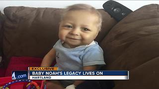 Baby Noah's legacy lives on