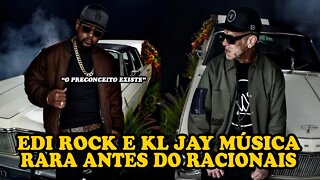 EDI ROCK E KL JAY MÚSICA RARA ANTES DE EXISTIR O RACIONAIS EM 1988