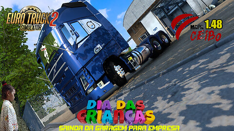 EURO TRUCK SIMULATOR 2 MAPA CEIBO FELIZ DIA DAS CRIANÇAS SE BORA