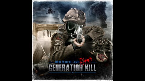 Generation Kill - Red, White And Blood