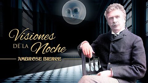 VISIONES DE LA NOCHE, de AMBROSE BIERCE 🦑