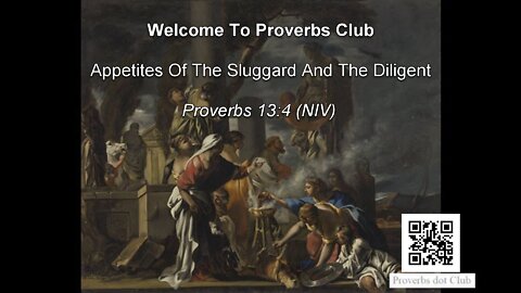Appetites Of The Sluggard And The Diligent - Proverbs 13:4