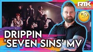 DRIPPIN (드리핀) 'Seven Sins' MV (Reaction)