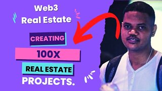 Are Web3 Real Estate Crypto & NFT Projects 100x Opportunities?