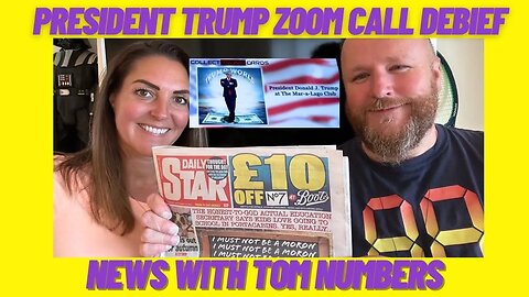 PRESIDENT TRUMP ZOOM CALL debrief - NEWS WITH TOM NUMBERS…..