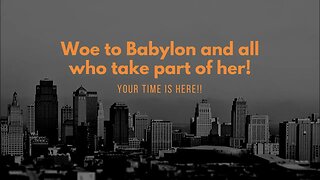 Woe to Babylon and all who take part of her! Your Time is Here! Sharing dreams & scriptures at 👇🏾