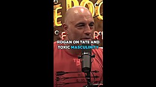 Joe Rogan On Andrew Tate And Toxic Masculinity