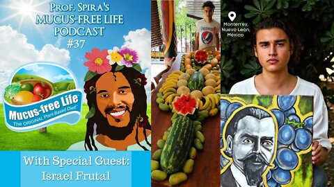 Ep. 37 - Israel Frutal on the Ups & Downs of his Mucus-free “Transition Diet”