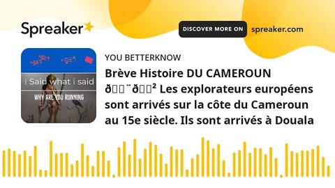 Brève Histoire DU CAMEROUN 🇨🇲 Les explorateurs européens sont arrivés sur la côte du Cameroun au 15e