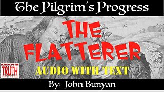 24. The Flatterer | British Narrator | Pilgrim's Progress John Bunyan | Audio