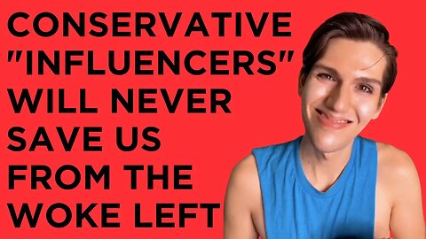 Conservative Influencers Are Losing the Battle--But What Does This Mean For You?